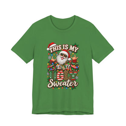 This Is My Ugly Sweater Tee | Santa Holiday Graphic T-Shirt