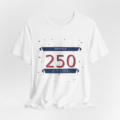 America 250 Anniversary T-Shirt — USA 1776–2026 Bicentennial Celebration Tee