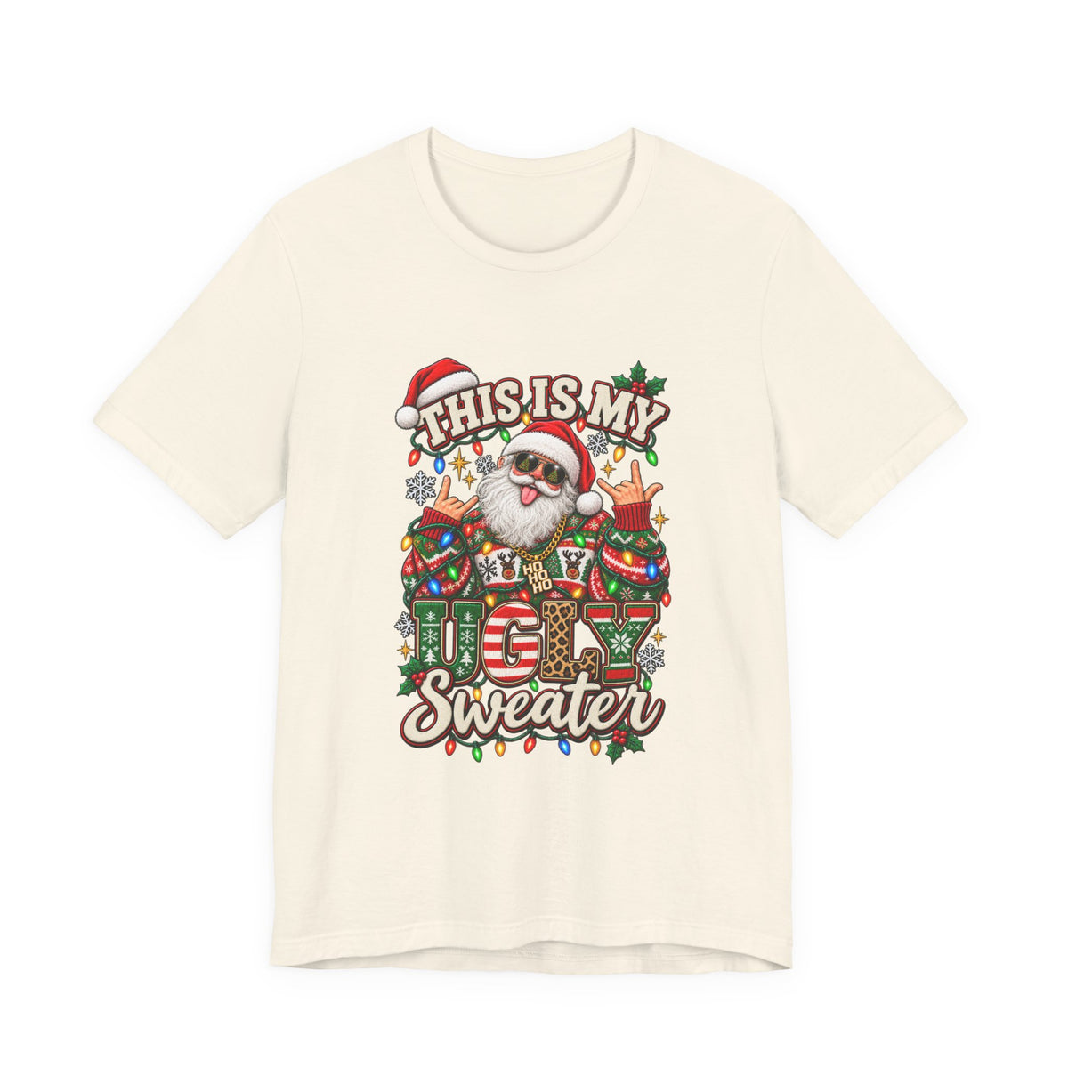 This Is My Ugly Sweater Tee | Santa Holiday Graphic T-Shirt
