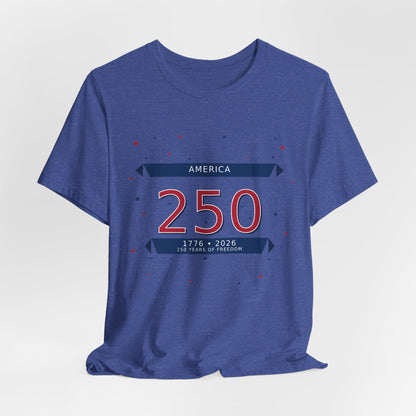 America 250 Anniversary T-Shirt — USA 1776–2026 Bicentennial Celebration Tee
