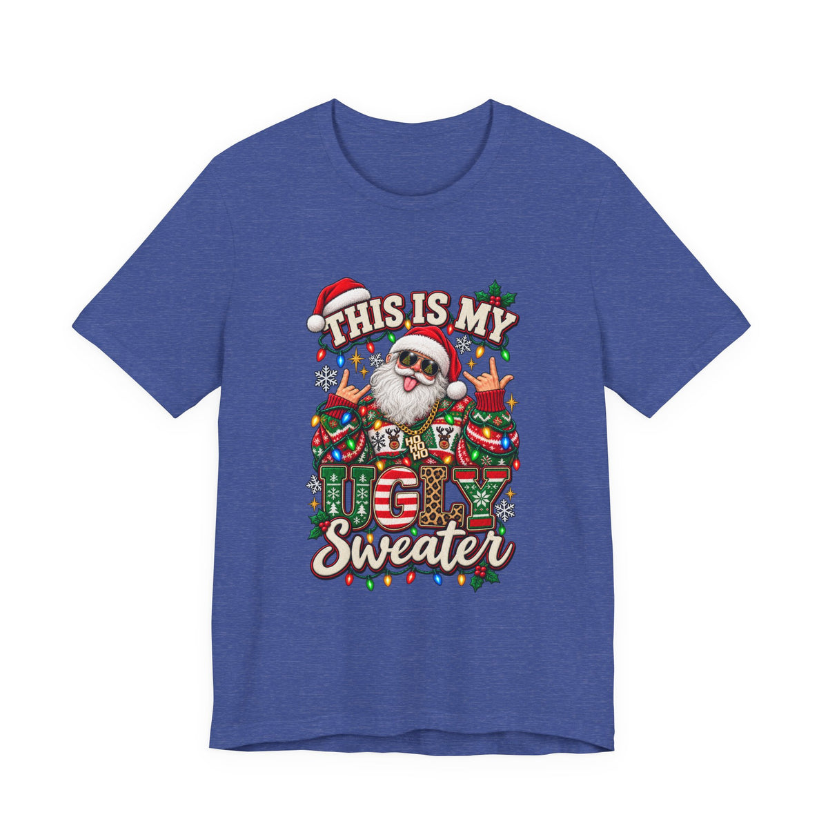 This Is My Ugly Sweater Tee | Santa Holiday Graphic T-Shirt