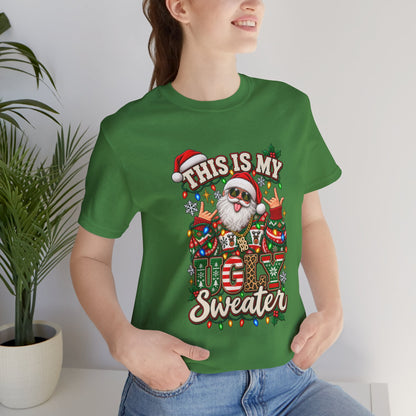 This Is My Ugly Sweater Tee | Santa Holiday Graphic T-Shirt