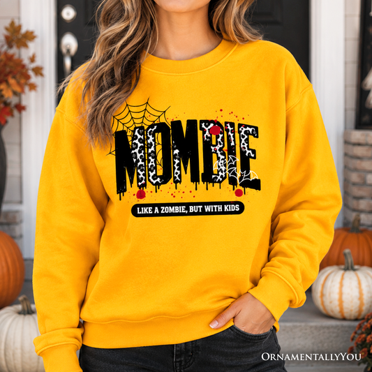 Mombie Like a Zombie Sweatshirt | Halloween | Choose Color