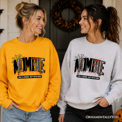 Mombie Like a Zombie Sweatshirt | Halloween | Choose Color